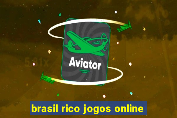 brasil rico jogos online